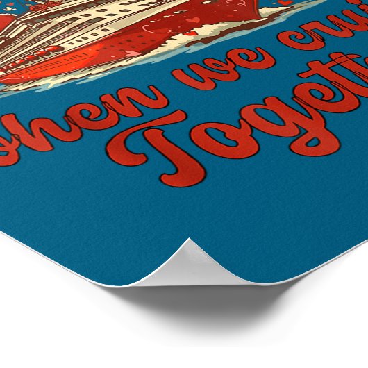 I Love It When We Cruise Together Valentine's Day  ポスター (角)