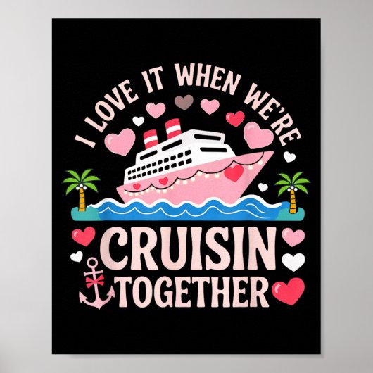 I Love It When We’re Cruisin Together Shirt Cruise ポスター (正面)