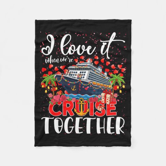 I Love It When We're Cruisin Together Cruise Coupl フリースブランケット (正面)