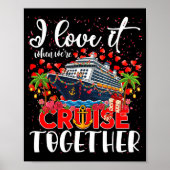 I Love It When We're Cruisin Together Cruise Coupl ポスター (正面)