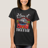 I Love It When We're Cruisin Together Cruise Coupl Tシャツ (正面)