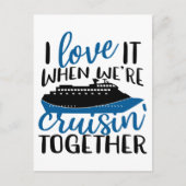 I Love It When Were Cruisin' Together Fun Vacation ポストカード (正面)