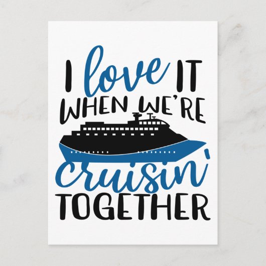 I Love It When Were Cruisin' Together Fun Vacation ポストカード (正面)