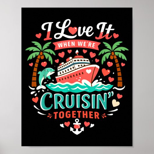 I Love It When We're Cruising Together Cruise Vibe ポスター (正面)