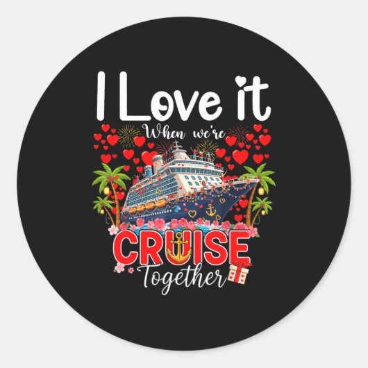 I Love It When We're Cruising Together Cruise Vibe ラウンドシール (正面)