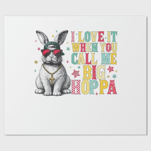 I Love It When You Call Me Big Hoppa Bunny Easter  ラッピングペーパー (フラット)