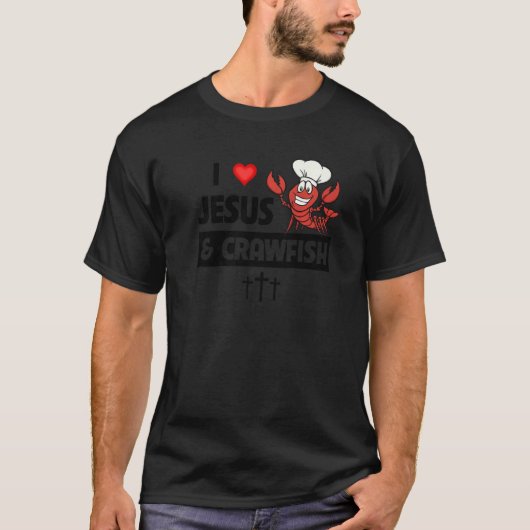 I Love Jesus and Crawfish Christian Seafood Lovers Tシャツ (正面)