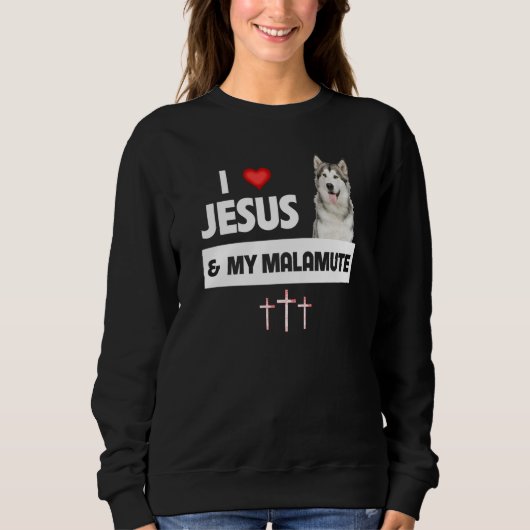 I Love Jesus and My Alaskan Malamute Paws Mom Dad  スウェットシャツ (正面)