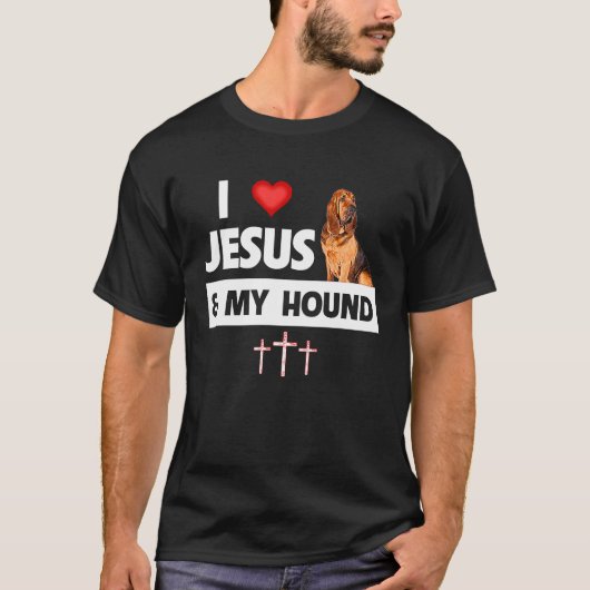 I Love Jesus and My Bloodhound Hunting Dog Mom Dad Tシャツ (正面)