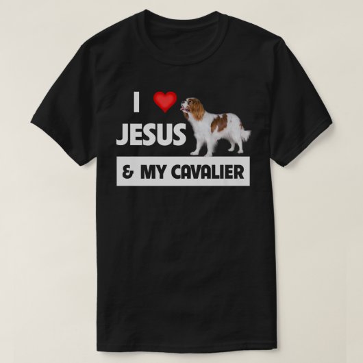 I Love Jesus and My Cavalier King Charles Spaniel  Tシャツ (デザイン正面)