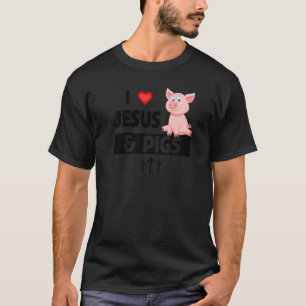 I Love Jesus and Pigs農業Christian Farm Anim Tシャツ