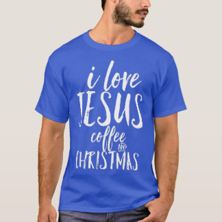 I Love Jesus Coffee and Christmas Cute Christian Tシャツ