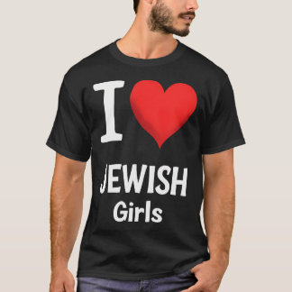 I Love Jewish Girls Funny Hanukkah Tシャツ