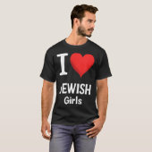 I Love Jewish Girls Funny Hanukkah Tシャツ (正面フル)