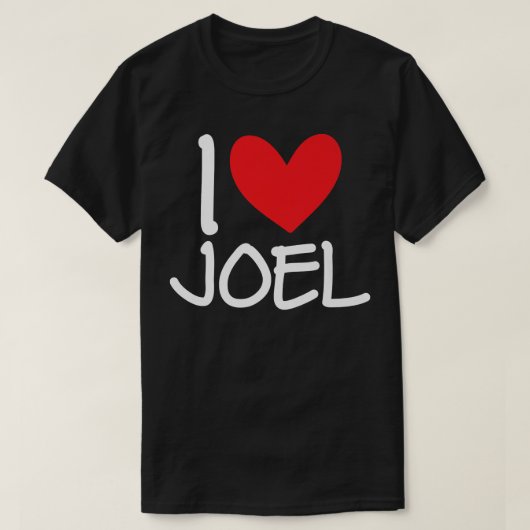 I Love Joel Name Personalized Men Guy BFF Friend H Tシャツ (デザイン正面)