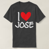 I Love Jose Name Personalized Men Guy BFF Friend H Tシャツ (デザイン正面)