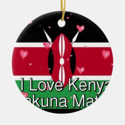 I Love Kenya and "Hakuna Matata"アートプリント セラミックオーナメント (正面)