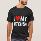 I Love Kitchen - Heart - Funny Cute Cook Remodel C Tシャツ (正面)
