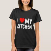 I Love Kitchen - Heart - Funny Cute Cook Remodel C Tシャツ (正面)