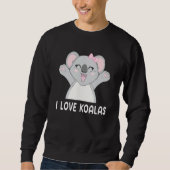 I Love Koalas Cute Koala スウェットシャツ (正面)
