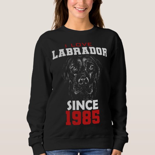 I love labrador since 1985 スウェットシャツ (正面)