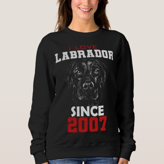 I love labrador since 2007 スウェットシャツ (正面)