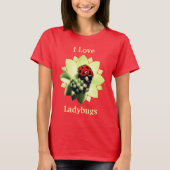 I Love Ladybugs Cute  Tシャツ (正面)