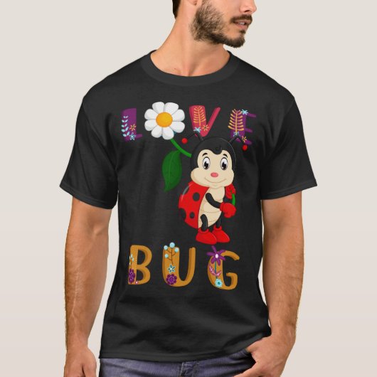 I Love Ladybugs  Entomology Girl Insect Tシャツ (正面)
