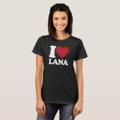 I Love Lana - Iハート Tシャツ (正面フル)