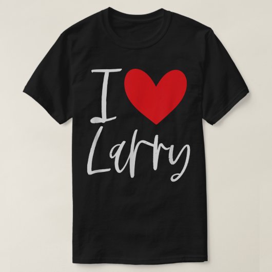 I Love Larry Name Personalized Boy Man BFF Friend Tシャツ (デザイン正面)
