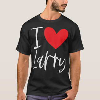 I Love Larry Name Personalized Boy Man BFF Friend Tシャツ