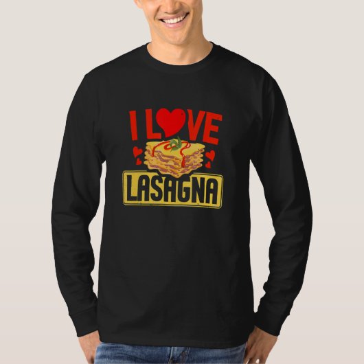 I Love Lasagna Pasta Italian Food Tシャツ (正面)
