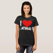 I Love Latinas Red Heart Latina Girlfriend I Love  Tシャツ (正面フル)