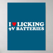I Love Licking 9v Batteries Funny Quote ポスター (正面)