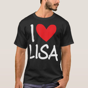 I Love Lisa Name パーソナライズされた Girl Woman BFF Frien Tシャツ