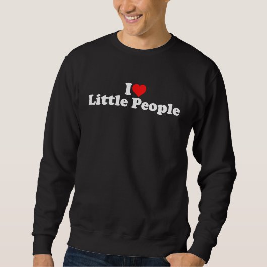 I Love Little People スウェットシャツ (正面)