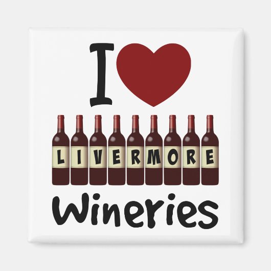 I Love Livermore Wineries Heart and Wine Bottles マグネット (正面)