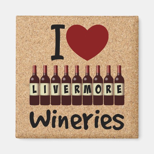 I Love Livermore Wineries Heart and Wine Bottles マグネット (正面)
