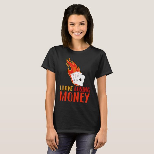 I Love Losing Money Tシャツ (正面フル)