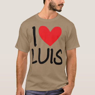 I Love Luis Name パーソナライズされた Men Guy BFF Friend H Tシャツ