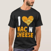 I Love Mac N' Cheese Funny Mac And Cheese  Tシャツ (正面)