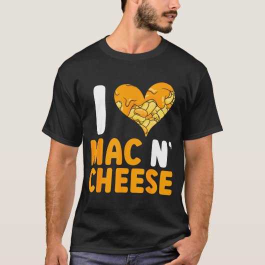 I Love Mac N' Cheese Funny Mac And Cheese  Tシャツ (正面)