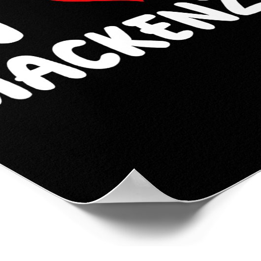 I Love Mackenzie - Heart - Name  ポスター (角)