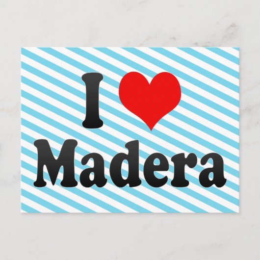 I Love Madera、統一された州 ポストカード (正面)