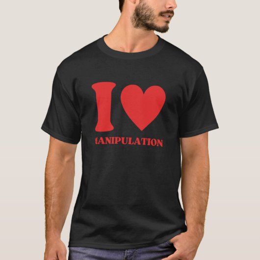 I Love Manipulation I Heart Manipulation Valentine Tシャツ (正面)