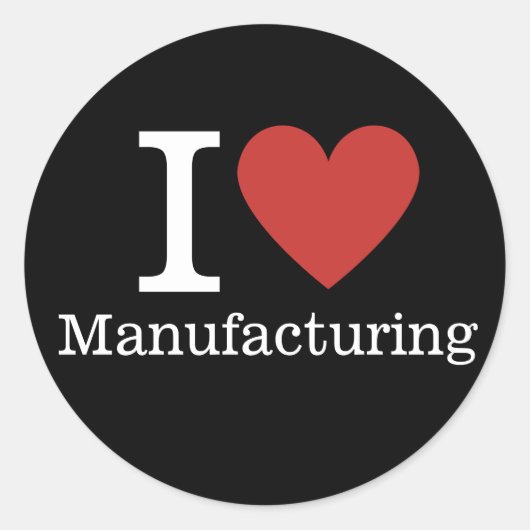 I ❤️ Love Manufacturing (for Employees) CUSTOM ラウンドシール (正面)