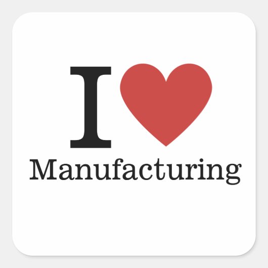 I Love Manufacturing ❤️ STICKER スクエアシール (正面)