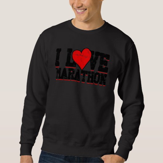I Love Marathon Sport 走おもしろい スウェットシャツ (正面)