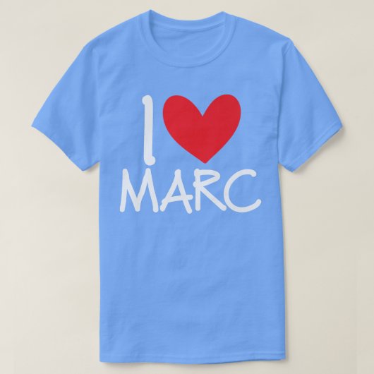 I Love Marc Name パーソナライズされた Men Guy BFF Friend H Tシャツ (デザイン正面)