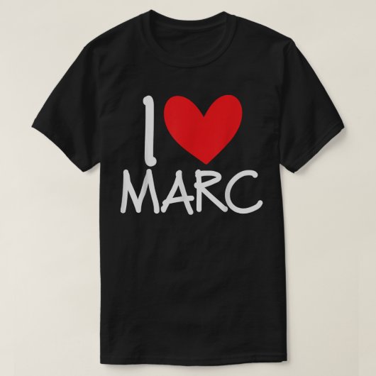 I Love Marc Name パーソナライズされた Men Guy BFF Friend H Tシャツ (デザイン正面)